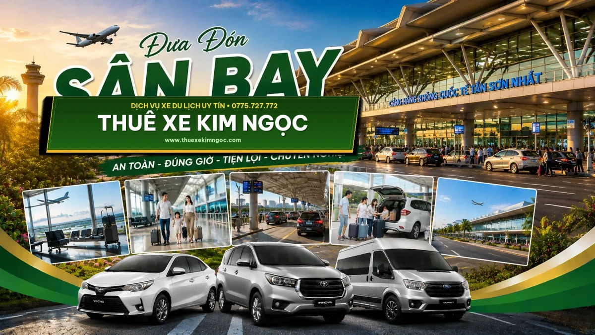 Đưa Đón Sân Bay Tân Sơn Nhất Giá Rẻ Tại Thuê Xe Kim Ngọc – Đúng Giờ, An Toàn, Chuyên Nghiệp.