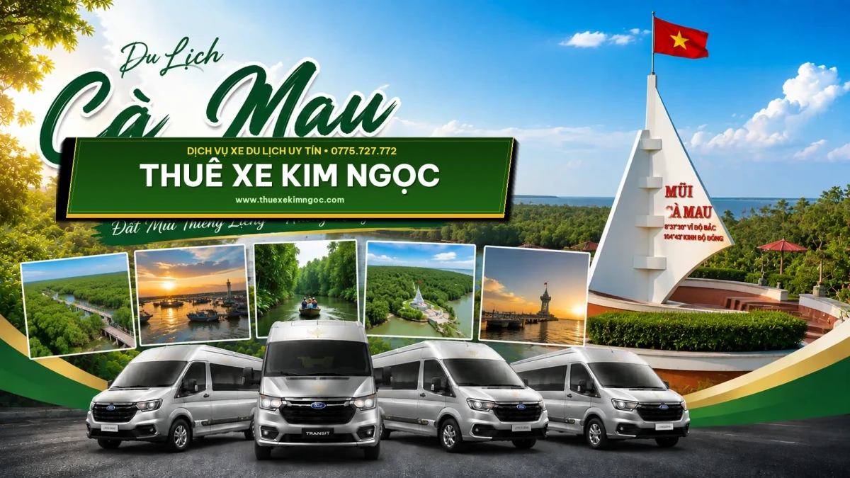 Thuê Xe Đi Cà Mau Giá Rẻ – Hành Trình An Toàn, Thoải Mái, Uy Tín.