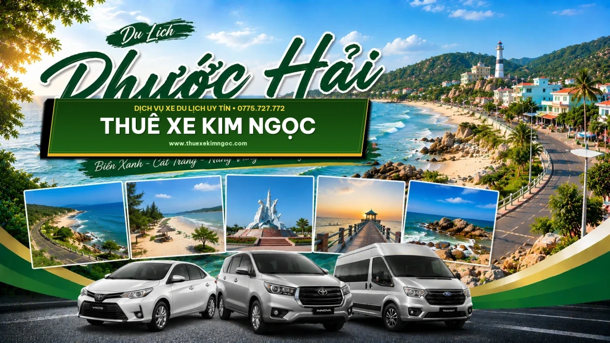 Thuê Xe Đi Phước Hải Giá Rẻ – Dịch Vụ Xe 4 – 7 – 16 – 29 – 45 Chỗ Đời Mới.